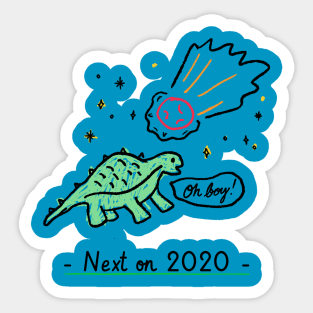 Next on 2020 - Dinosaur Extinction Sticker